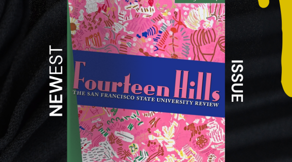 Issue 31 Launch, May 15th 7 - 9 PM, Newes Issue, Fourteen Hills The San Francisco State University Review