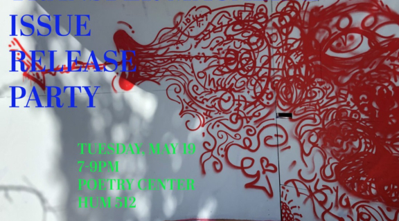 Transfer Magazine Issue Release Party Tuesday May 19th 7 - 9 PM Poetry Center HUM 512